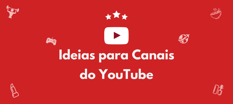 Ideias para Canais do YouTube