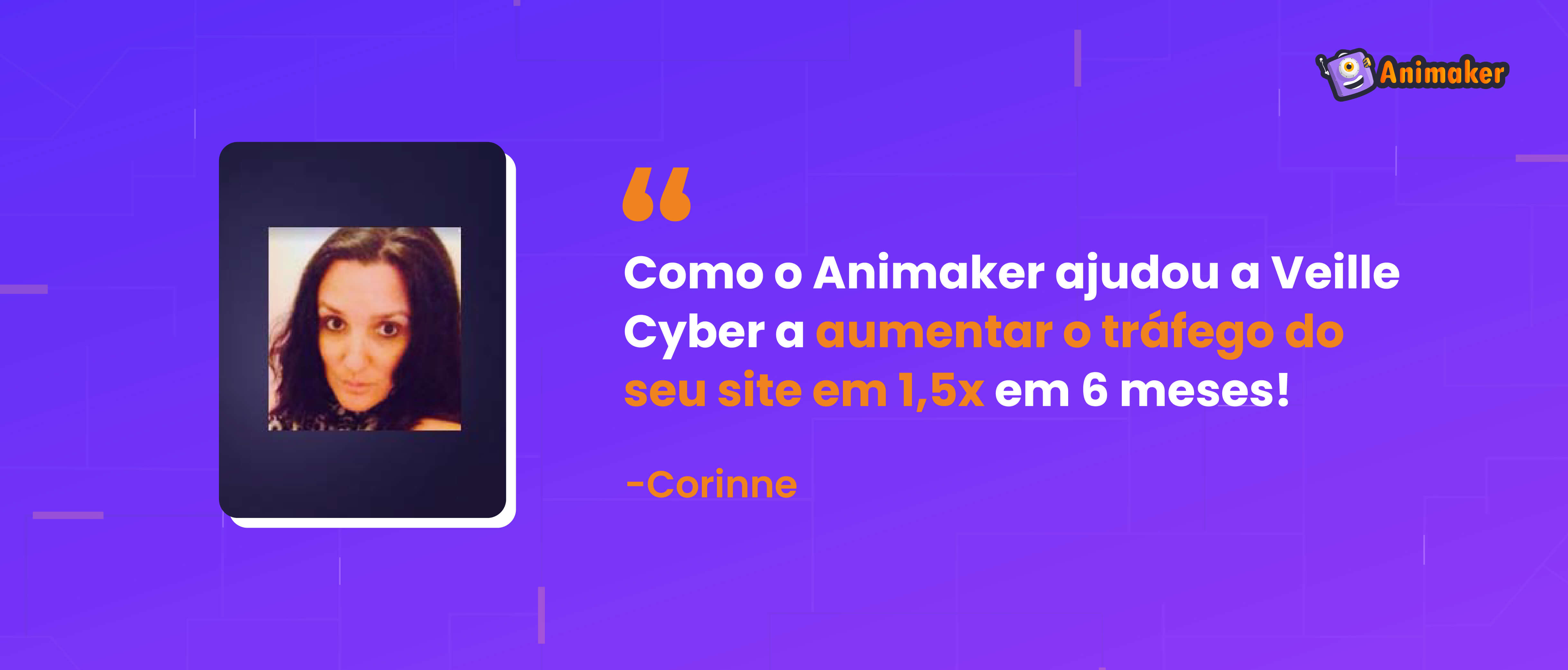 Como o Animaker ajudou a Veille Cyber a aumentar o tráfego do seu site em 1,5x em 6 meses!