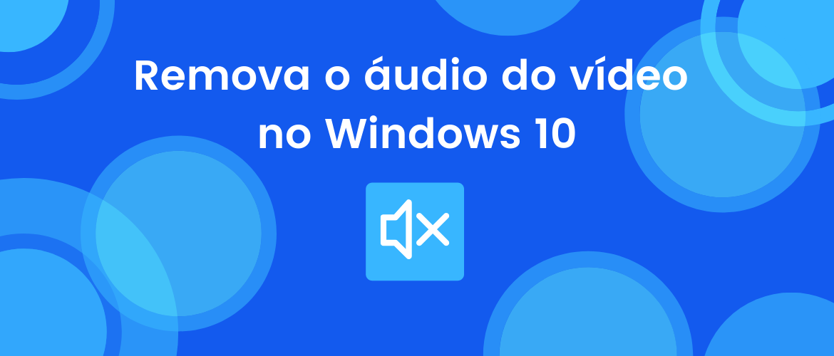 Remova o áudio do vídeo no Windows 10