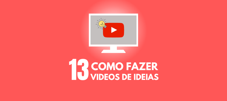 como fazer video de ideias